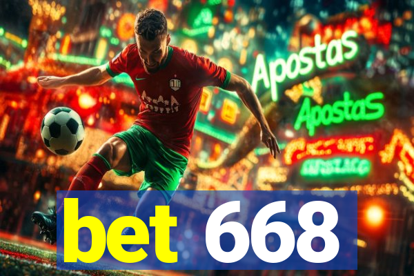 bet 668